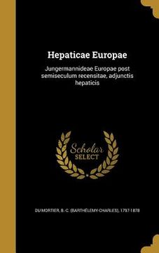 portada Hepaticae Europae: Jungermannideae Europae post semiseculum recensitae, adjunctis hepaticis (en Latin)
