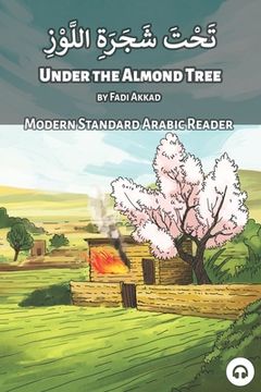 portada Under the Almond Tree: Modern Standard Arabic Reader (en Inglés)