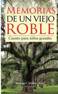 portada Memorias De Un Viejo Roble (spanish Edition)