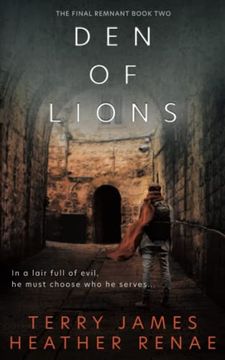 portada Den of Lions: A Post-Apocalyptic Christian Fantasy (The Final Remnant) (en Inglés)