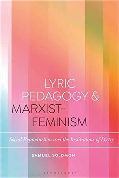portada Lyric Pedagogy and Marxist-Feminism: Social Reproduction and the Institutions of Poetry (Bloomsbury Studies in Critical Poetics) 
