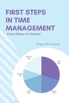 portada First Steps in Time Management: From Chaos to Control (en Inglés)