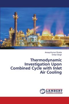 portada Thermodynamic Investigation Upon Combined Cycle with Inlet Air Cooling