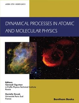 portada Dynamical Processes in Atomic and Molecular Physics (en Inglés)