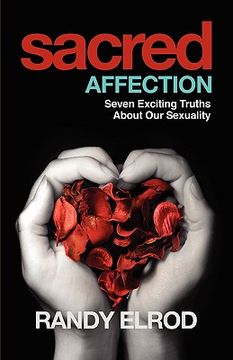 portada sacred affection (7 exciting truths about our sexuality) (en Inglés)