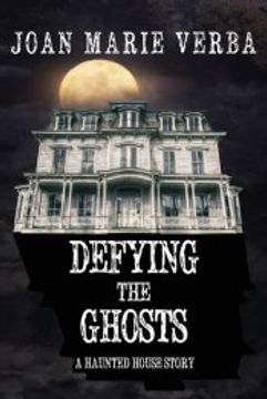 portada Defying the Ghosts: A Haunted House Story (in English)