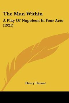 portada the man within: a play of napoleon in four acts (1921) (in English)