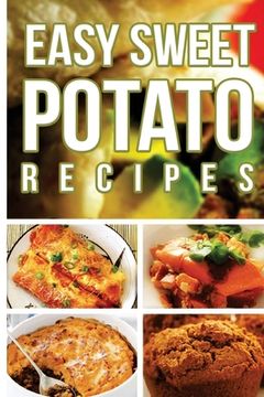 portada Easy Sweet Potato Recipes (en Inglés)