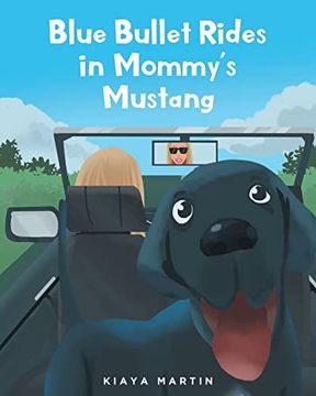 portada Blue Bullet Rides in Mommy's Mustang (en Inglés)