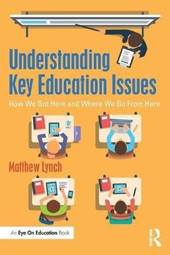 portada Understanding Key Education Issues: How We Got Here and Where We Go From Here