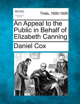 portada an appeal to the public in behalf of elizabeth canning (en Inglés)