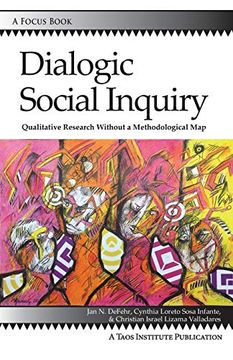 portada Dialogic Social Inquiry: Qualitative Research Without a Methodological map (en Inglés)