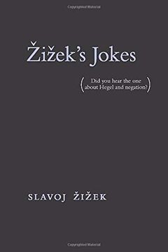 portada Zizek's Jokes: (Did you Hear the one About Hegel and Negation? ) 