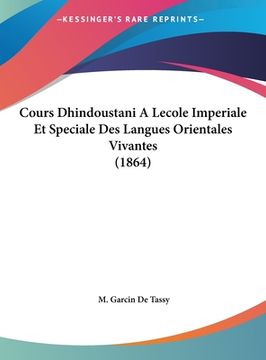 portada Cours Dhindoustani A Lecole Imperiale Et Speciale Des Langues Orientales Vivantes (1864) (in French)