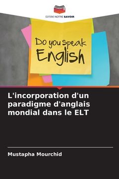 portada L'incorporation d'un paradigme d'anglais mondial dans le ELT (en Francés)