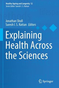 portada Explaining Health Across the Sciences (in English)