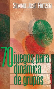 portada 70 Juegos Para Dinámica de Grupos (in Spanish)