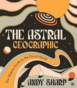 portada The Astral Geographic: The Watkins Guide to the Occult World 