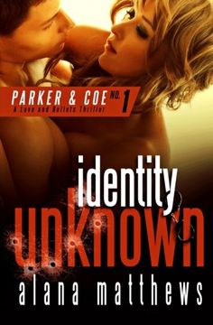 portada Identity Unknown (A Parker & Coe, Love and Bullets Thriller) (Volume 1)