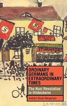 portada Ordinary Germans in Extraordinary Times: The Nazi Revolution in Hildesheim (in English)