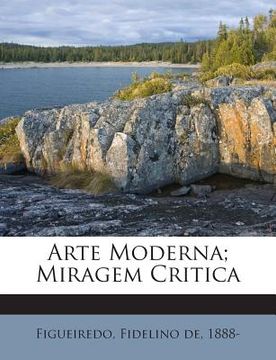 portada Arte Moderna; Miragem Critica (en Portugués)