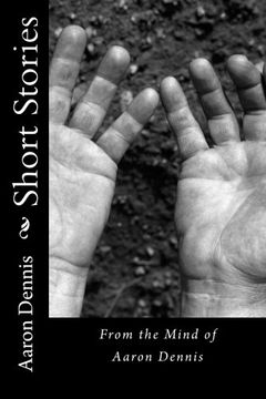 portada Short Stories: From the Mind of Aaron Dennis