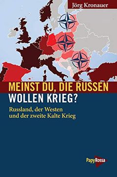 portada Meinst du, die Russen Wollen Krieg? Russland, der Westen und der Zweite Kalte Krieg (Neue Kleine Bibliothek) (en Alemán)