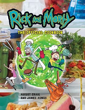 portada Rick and Morty: The Official Cookbook: (Rick & Morty Season 5, Rick and Morty Gifts, Rick and Morty Pickle Rick) (en Inglés)