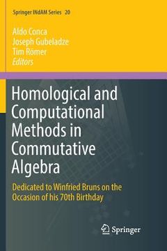 portada Homological and Computational Methods in Commutative Algebra: Dedicated to Winfried Bruns on the Occasion of His 70th Birthday (en Inglés)