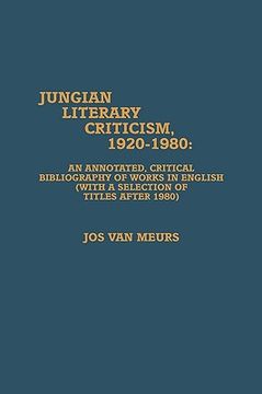 portada jungian literary criticism, 1920-1980: an annotated, critical bibliography of works in english with a selection of titles after 1980 (en Inglés)
