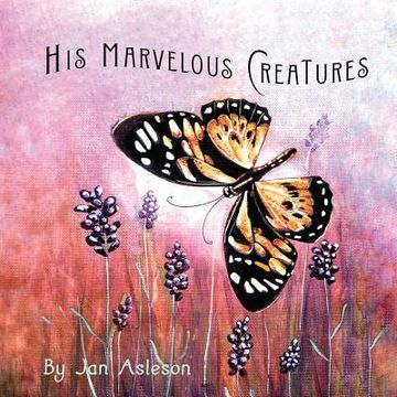 portada His Marvelous Creatures (in English)