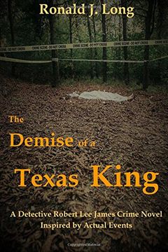 portada The Demise of a Texas King (A Detective Ronald Lee James Crime Novel Series)