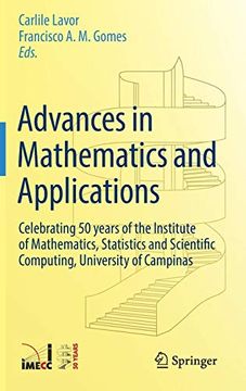 portada Advances in Mathematics and Applications: Celebrating 50 Years of the Institute of Mathematics, Statistics and Scientific Computing, University of Campinas (en Inglés)