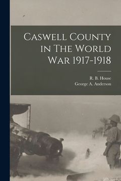 portada Caswell County in The World War 1917-1918 (en Inglés)