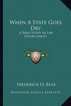portada when a state goes dry: a brief study in law enforcement (en Inglés)