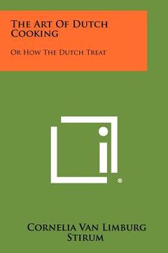 portada the art of dutch cooking: or how the dutch treat (in English)