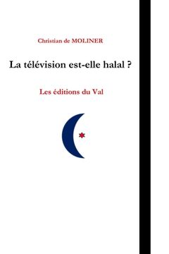 portada La télévision est-elle halal ?: Les éditions du Val (en Francés)