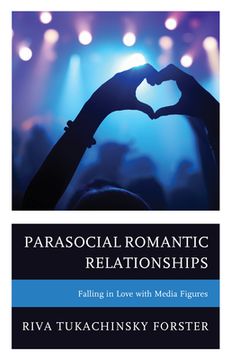 portada Parasocial Romantic Relationships: Falling in Love with Media Figures (en Inglés)