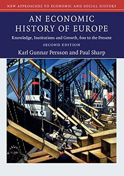 portada An Economic History of Europe: Knowledge, Institutions and Growth, 600 to the Present (New Approaches to Economic and Social History) (en Inglés)