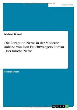 portada Die Rezeption Neros in der Moderne anhand von Lion Feuchtwangers Roman „Der falsche Nero" (German Edition)