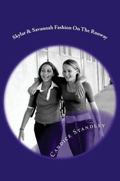 portada Skylar & Savannah Fashion On The Runway (in English)