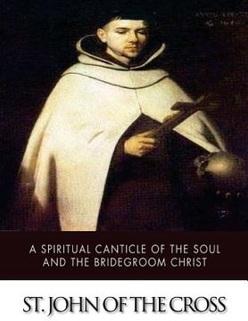 portada A Spiritual Canticle of the Soul and the Bridegroom Christ