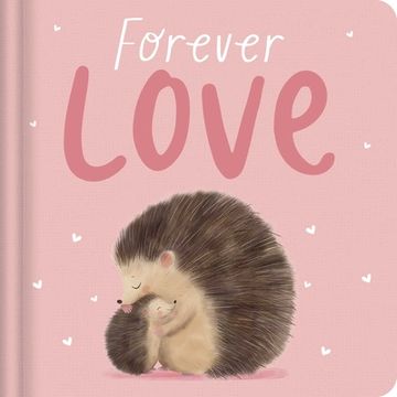 portada Forever Love: Padded Board Book (in English)