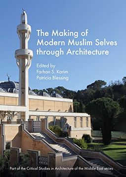 portada The Making of Modern Muslim Selves Through Architecture (en Inglés)