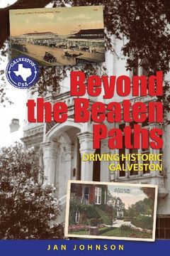 portada Beyond the Beaten Paths: Driving Historic Galveston