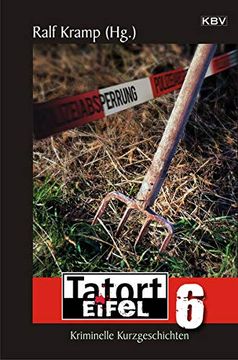 portada Tatort Eifel 6: Kriminelle Kurzgeschichten (Kbv-Krimi) (en Alemán)