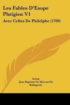 portada les fables d'esope phrigien v1: avec celles de philelphe (1709) (en Inglés)