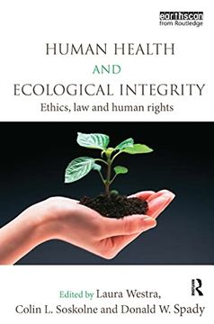 portada Human Health and Ecological Integrity: Ethics, law and Human Rights (en Inglés)