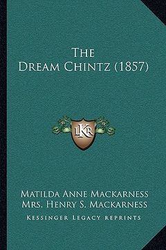 portada The Dream Chintz (1857) (en Inglés)