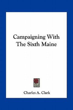 portada campaigning with the sixth maine (en Inglés)